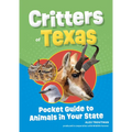 Critters of Texas: Pocket Guide to Animals in Your State - Paperback