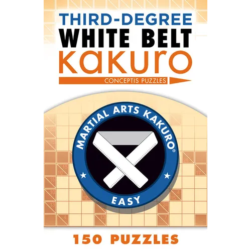 Third-Degree White Belt Kakuro - Paperback