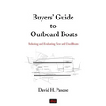 Buyers' Guide to Outboard Boats: Selecting and Evaluating New and Used Boats - Paperback