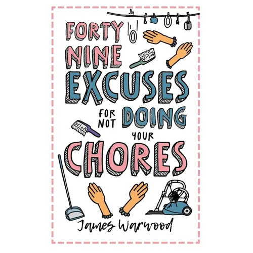 49 Excuses for Not Doing Your Chores - Paperback