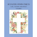 10 Easter Hymn Duets for 2 Violins and Piano: Volume 1 - Paperback