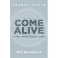 Come Alive: Ecclesiastes: Conversations with Scripture - Paperback