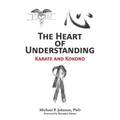 The Heart of Understanding: Karate and Kokoro - Paperback