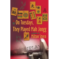 On Tuesdays, They Played Mah Jongg - Paperback