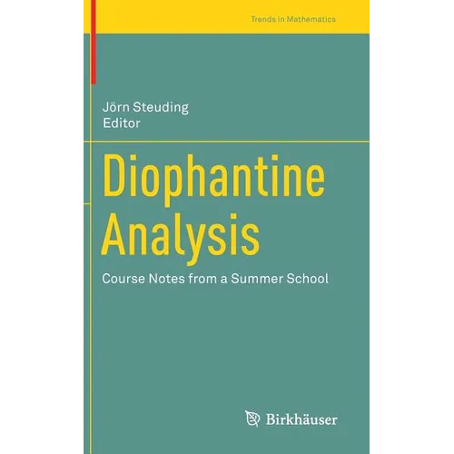 Diophantine Analysis: Course Notes from a Summer School - Hardcover
