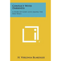 Conflict with Darkness: A Story of God's Love Among the Mau Maus - Paperback