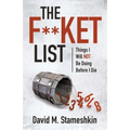 The F**ket List: Things I Will NOT Be Doing Before I Die - Paperback