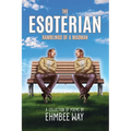 The Esoterian: Ramblings of a Madman - Paperback