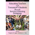Educating Teachers and Tomorrow's Students Through Service-Learning Pedagogy - Paperback