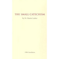 The Small Catechism - 1986 Translation Booklet - Paperback