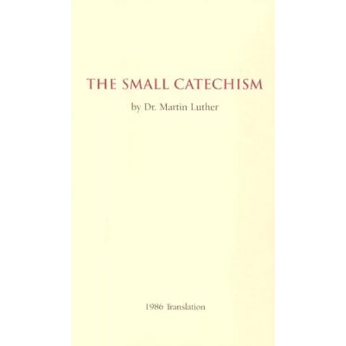 The Small Catechism - 1986 Translation Booklet - Paperback
