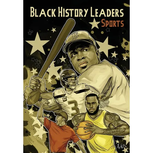 Black History Leaders: Athletes: LeBron James, Jackie Robinson, Russell Wilson and Tiger Woods - Paperback