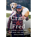 Craig & Fred: A Marine, a Stray Dog, and How They Rescued Each Other - Paperback