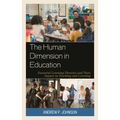 The Human Dimension in Education: Essential Learning Theories and Their Impact on Teaching and Learning - Paperback