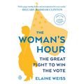 The Woman's Hour: The Great Fight to Win the Vote - Paperback
