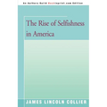 The Rise of Selfishness in America - Paperback