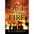 Out of the Fire - Hardcover