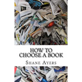 How To Choose A Book: A Resource For Readers - Paperback