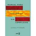 Manual Para Españoles Sin Complejos - Paperback