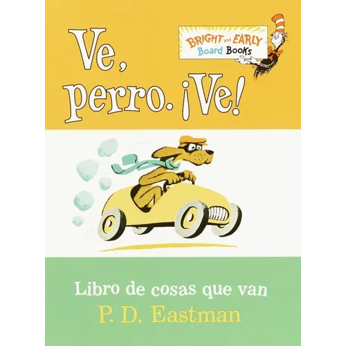Ve, Perro. Ve! (Go, Dog. Go! Spanish Edition) - Board Book