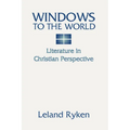 Windows to the World: Literature in Christian Perspective - Paperback