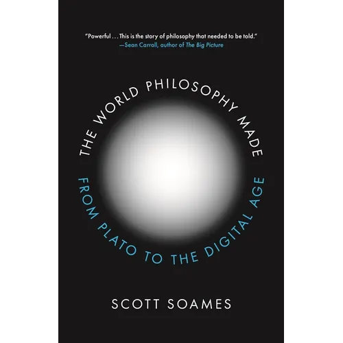 The World Philosophy Made: From Plato to the Digital Age - Paperback