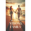 How To Build A Strong Family - Paperback