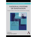 National Systems of Innovation: Toward a Theory of Innovation and Interactive Learning - Paperback