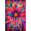 Gift for the Ages: Love, Faith and Poetry - Paperback