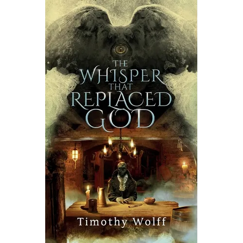 The Whisper that Replaced God - Paperback