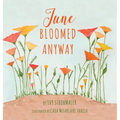 June Bloomed Anyway - Hardcover