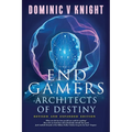 EndGamers: Architects of Destiny - Paperback
