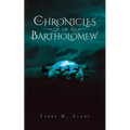 The Chronicles of Bartholomew - Paperback