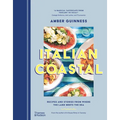 Italian Coastal: Recipes and Stories from Where the Land Meets the Sea - Hardcover
