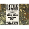 Battle Lines: A Graphic History of the Civil War - Hardcover