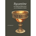 Byzantine Art and Architecture: An Introduction - Paperback