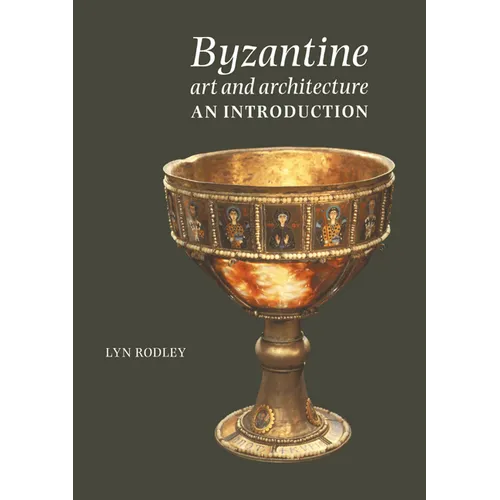 Byzantine Art and Architecture: An Introduction - Paperback