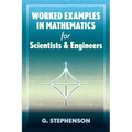 Worked Examples in Mathematics for Scientists and Engineers - Paperback