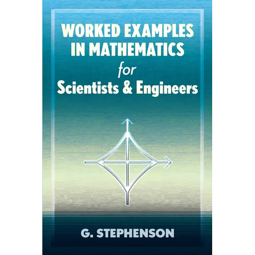 Worked Examples in Mathematics for Scientists and Engineers - Paperback
