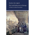 The Arab Rediscovery of Europe: A Study in Cultural Encounters - Paperback