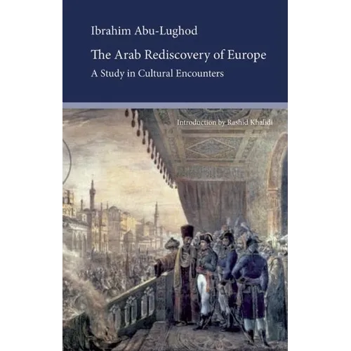 The Arab Rediscovery of Europe: A Study in Cultural Encounters - Paperback