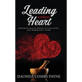 Leading Without Heart: Corporate Malice Hiding in Plain Sight . . . One Pharmacist's Story - Hardcover