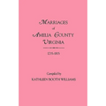 Marriages of Amelia County, Virginia 1735-1815 - Paperback