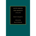 South Carolina Deed Abstracts, 1773-1778, Books F-4 through X-4 - Paperback