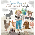 Farmer Mike and a "Kid" named Midnight - Hardcover