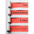 The Thoughts I See - Paperback