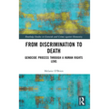 From Discrimination to Death: Genocide Process Through a Human Rights Lens - Paperback