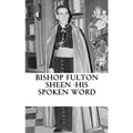 Bishop Fulton Sheen - His spoken word - Paperback