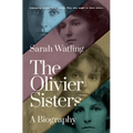 The Olivier Sisters: A Biography - Hardcover