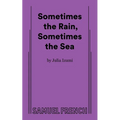 Sometimes the Rain, Sometimes the Sea - Paperback